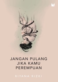 Image of Jangan Pulang Jika Kamu Perempuan